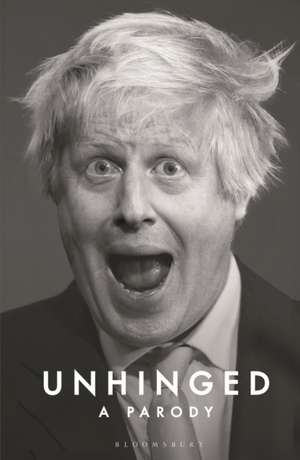 Unhinged: Life Lessons from Boris Johnson de Ian Martin