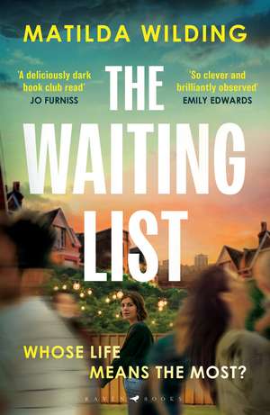 The Waiting List: An emotional rollercoaster, an agonising dilemma and a blistering book club debut de Matilda Wilding