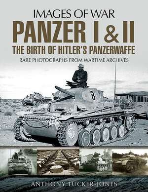 Panzer I and II de Anthony Tucker-Jones