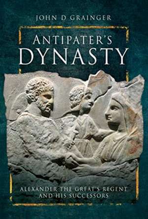 Antipater's Dynasty de Grainger D