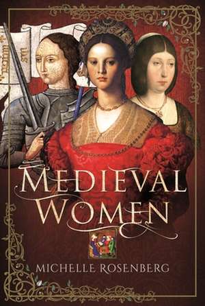 Medieval Women de Michelle Rosenberg