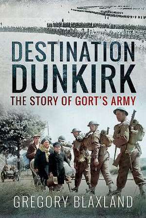 Destination Dunkirk de Gregory Blaxland