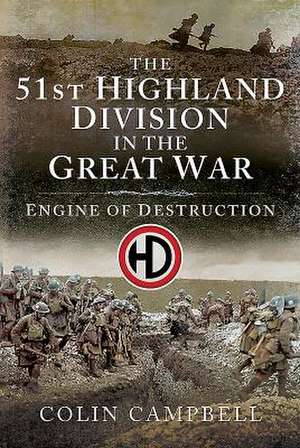 The 51st (Highland) Division in the Great War de Colin Campbell