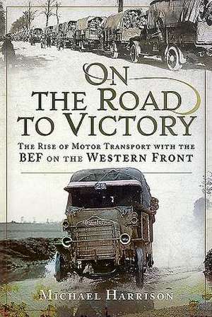 On the Road to Victory de Michael Harrison