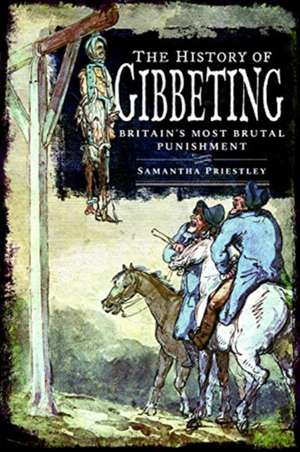 The History of Gibbeting de Samantha Priestley