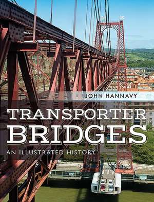 Transporter Bridges de John Hannavy