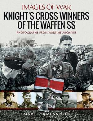 Knight's Cross Winners of the Waffen SS de Marc Rikmenspoel