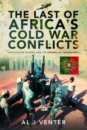 The Last of Africa's Cold War Conflicts de Al J Venter