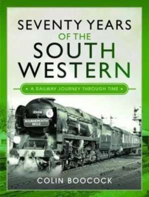 Seventy Years of the South Western de Colin Boocock