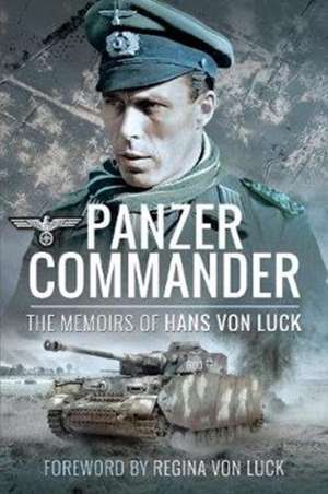 Panzer Commander de Hans Von Luck