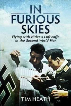 In Furious Skies de Tim Heath