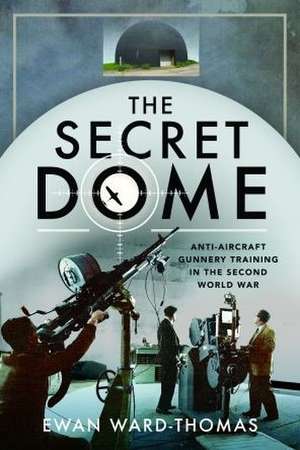 The Secret Dome de Ewan F Ward-Thomas