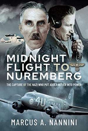 Midnight Flight to Nuremberg de Marcus Nannini