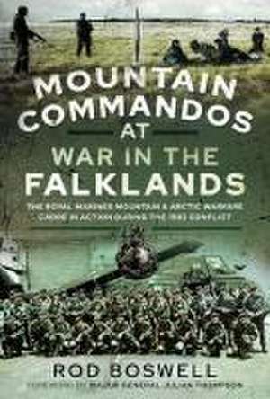 Mountain Commandos at War in the Falklands de Rodney Boswell