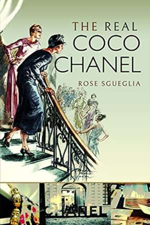 The Real Coco Chanel de Rose Sgueglia