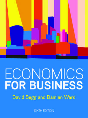 Economics for Business, 6e de David Begg