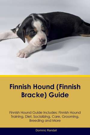 Finnish Hound (Finnish Bracke) Guide Finnish Hound Guide Includes de Dominic Randall