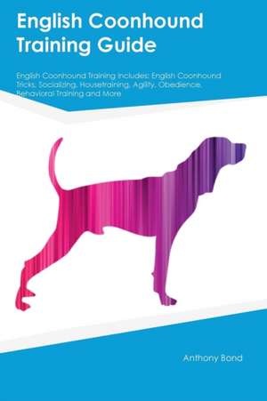 English Coonhound Training Guide English Coonhound Training Includes de Ryan Martin