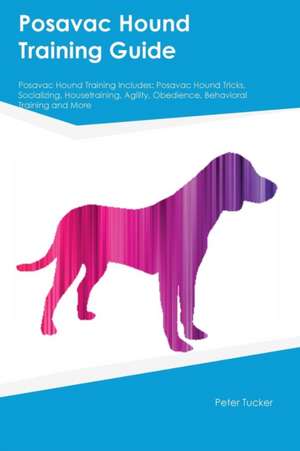Posavac Hound Training Guide Posavac Hound Training Includes de Carl Slater