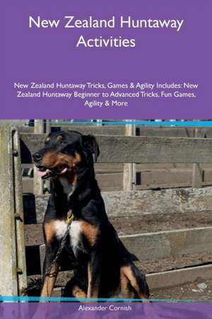 New Zealand Huntaway Activities New Zealand Huntaway Tricks, Games & Agility Includes de Alexander Cornish