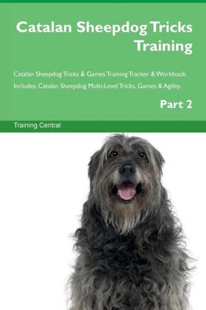 Catalan Sheepdog Tricks Training Catalan Sheepdog Tricks & Games Training Tracker & Workbook. Includes de Training Central