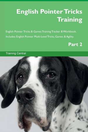 English Pointer Tricks Training English Pointer Tricks & Games Training Tracker & Workbook. Includes de Training Central