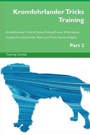 Kromfohrlander Tricks Training Kromfohrlander Tricks & Games Training Tracker & Workbook. Includes de Training Central