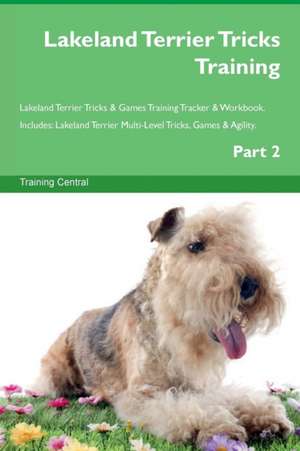 Lakeland Terrier Tricks Training Lakeland Terrier Tricks & Games Training Tracker & Workbook. Includes de Training Central