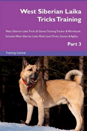 West Siberian Laika Tricks Training West Siberian Laika Tricks & Games Training Tracker & Workbook. Includes de Training Central