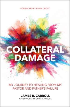 Collateral Damage de James B Carroll