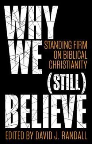 Why We (Still) Believe de David J. Randall