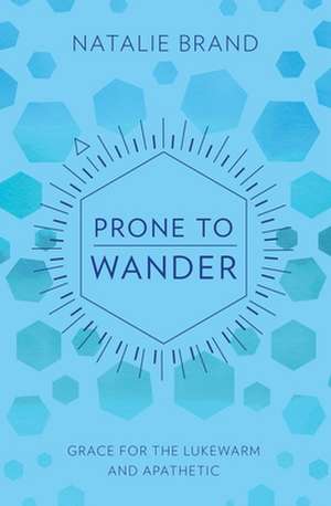 Prone to Wander de Natalie Brand