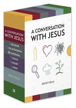 A Conversation with Jesus de David Helm