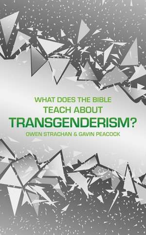 What Does the Bible Teach about Transgenderism? de Gavin Peacock