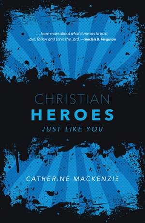 Christian Heroes de Catherine Mackenzie