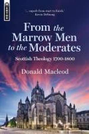 From the Marrow Men to the Moderates de Donald Mac Leod