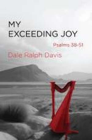 My Exceeding Joy de Dale Ralph Davis