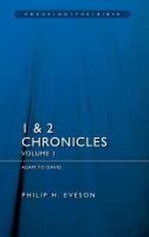 1 & 2 Chronicles Vol 1 de Philip H Eveson