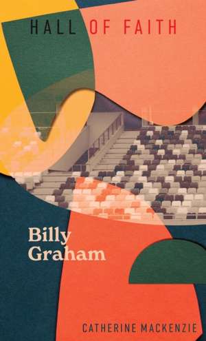 Billy Graham de Catherine Mackenzie