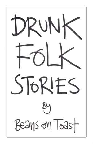 Drunk Folk Stories de Beans On Toast