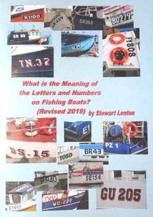 What is the Meaning of the Numbers & Letters on Fishing Boats de Stewart Lenton