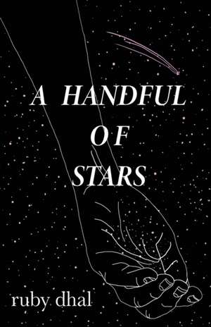 A Handful of Stars de Ruby Dhal