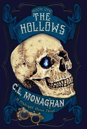 The Hollows de C L Monaghan