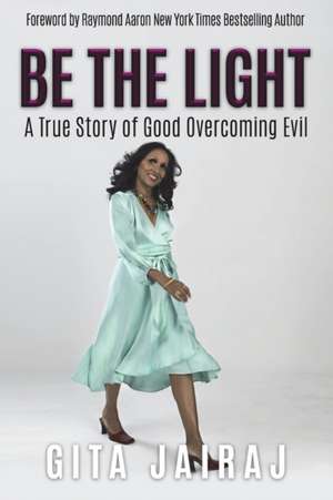 Be The Light de Gita Jairaj