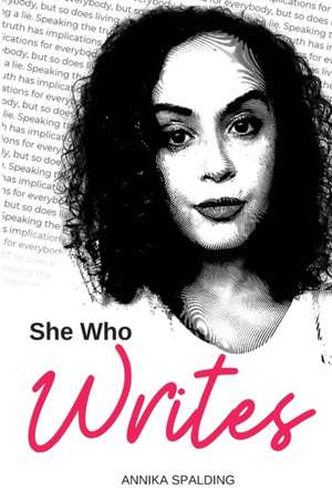 She Who Writes de Annika Spalding