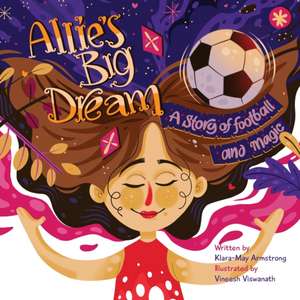 Allie's Big Dream de Klara-May Armstrong