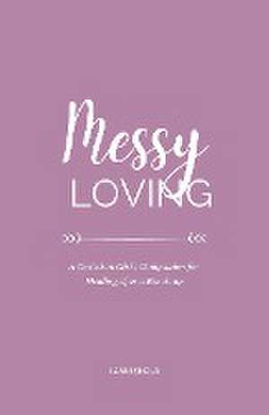 Messy Loving de Imani Shola