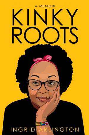 Kinky Roots de Ingrid Arlington