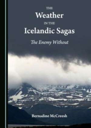 Weather in the Icelandic Sagas de Bernadine McCreesh