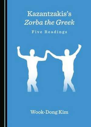 Kazantzakis's Zorba the Greek de Wook-Dong Kim